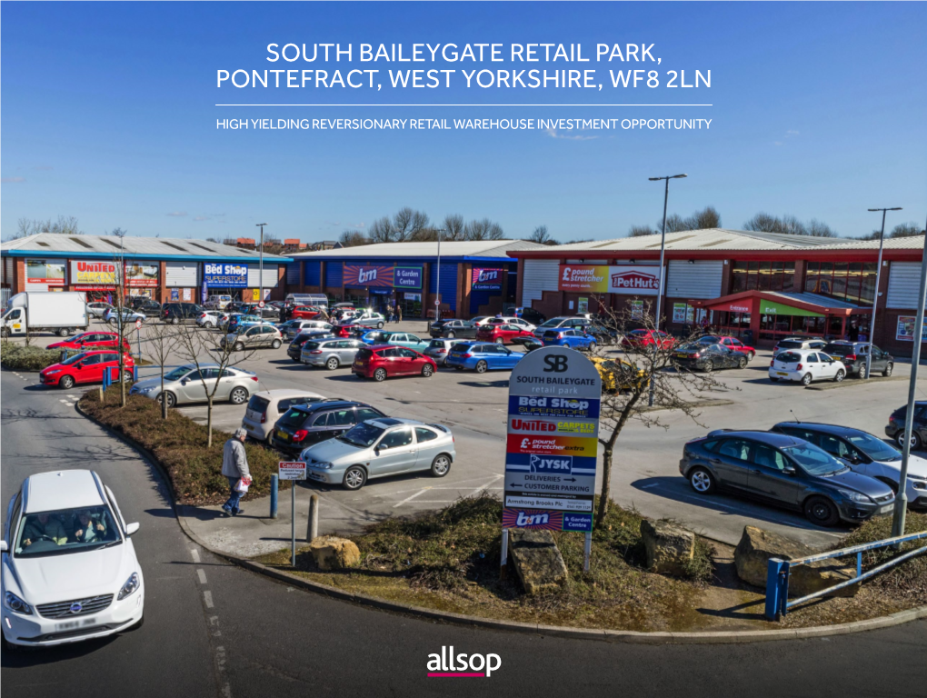 South Baileygate Retail Park, Pontefract, West Yorkshire, Wf8 2Ln