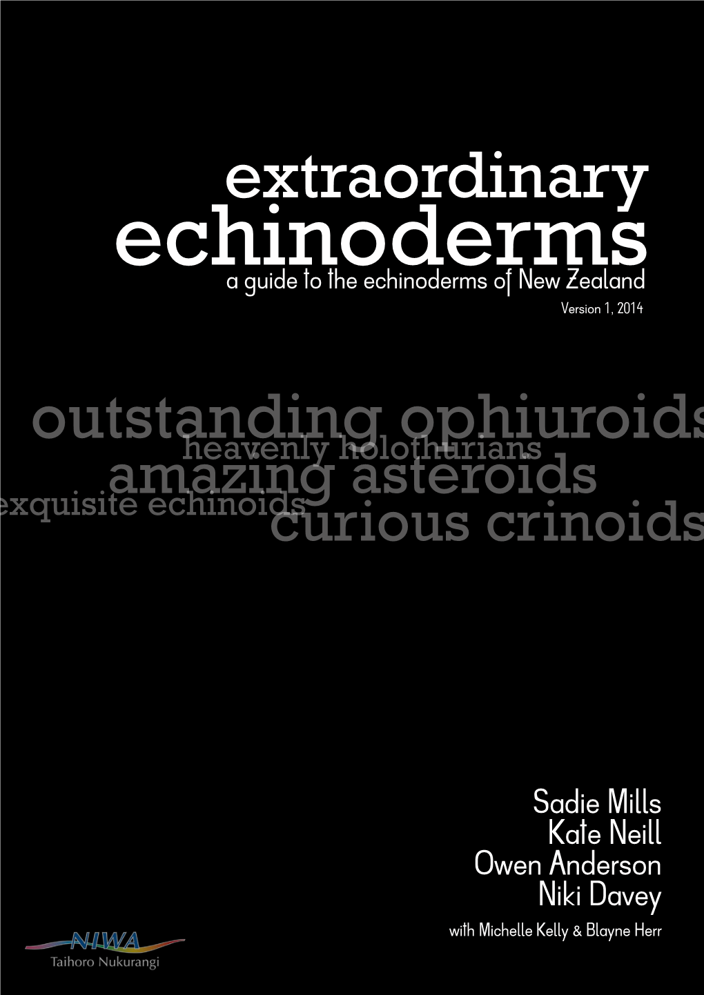 Extraordinary Echinoderms a Guide to the Echinoderms of New Zealand Version 1, 2014