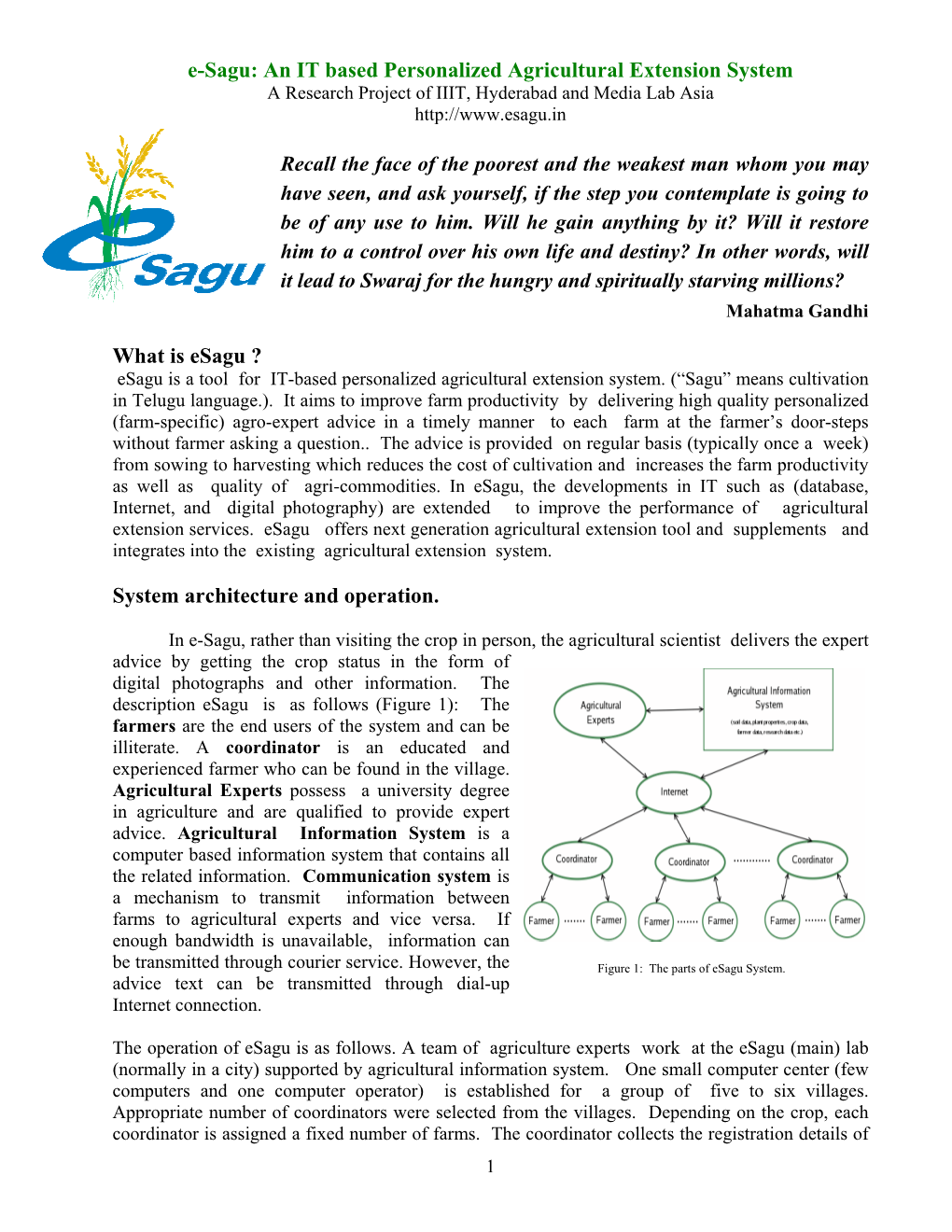 E-Sagu: an IT Based Personalized Agricultural Extension System a Research Project of IIIT, Hyderabad and Media Lab Asia