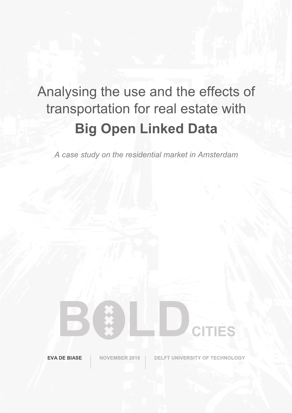 Analysing the Use and the Effects of Transportation for Real Estate with Big Open Linked Data