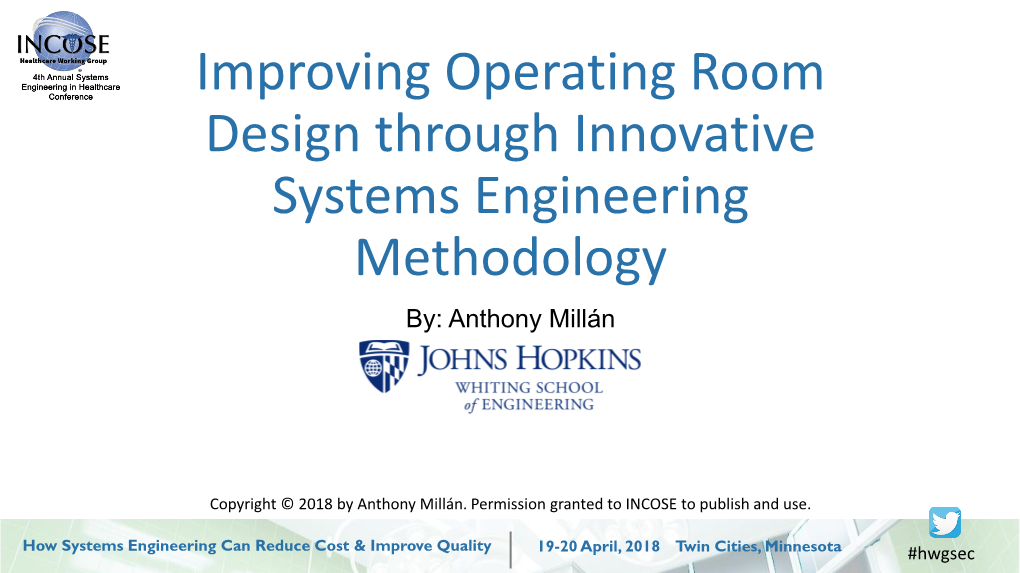 19-20 April, 2018 Twin Cities, Minnesota How Systems Engineering Can Reduce Cost & Improve Quality