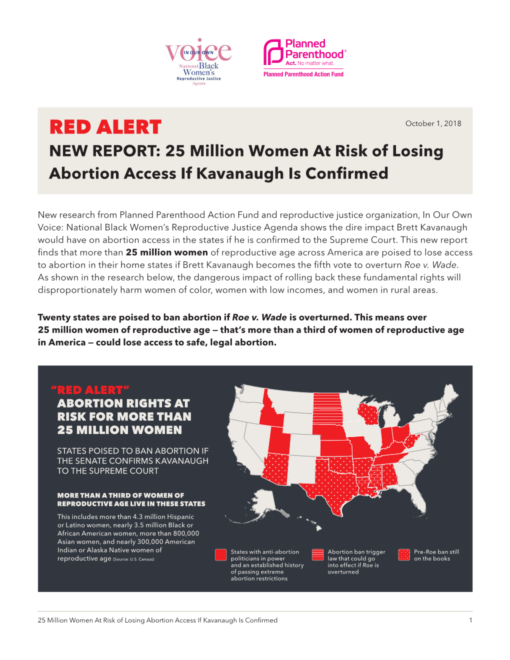 RED ALERT October 1, 2018 NEW REPORT: 25 Million Women at Risk of Losing Abortion Access If Kavanaugh Is Confirmed