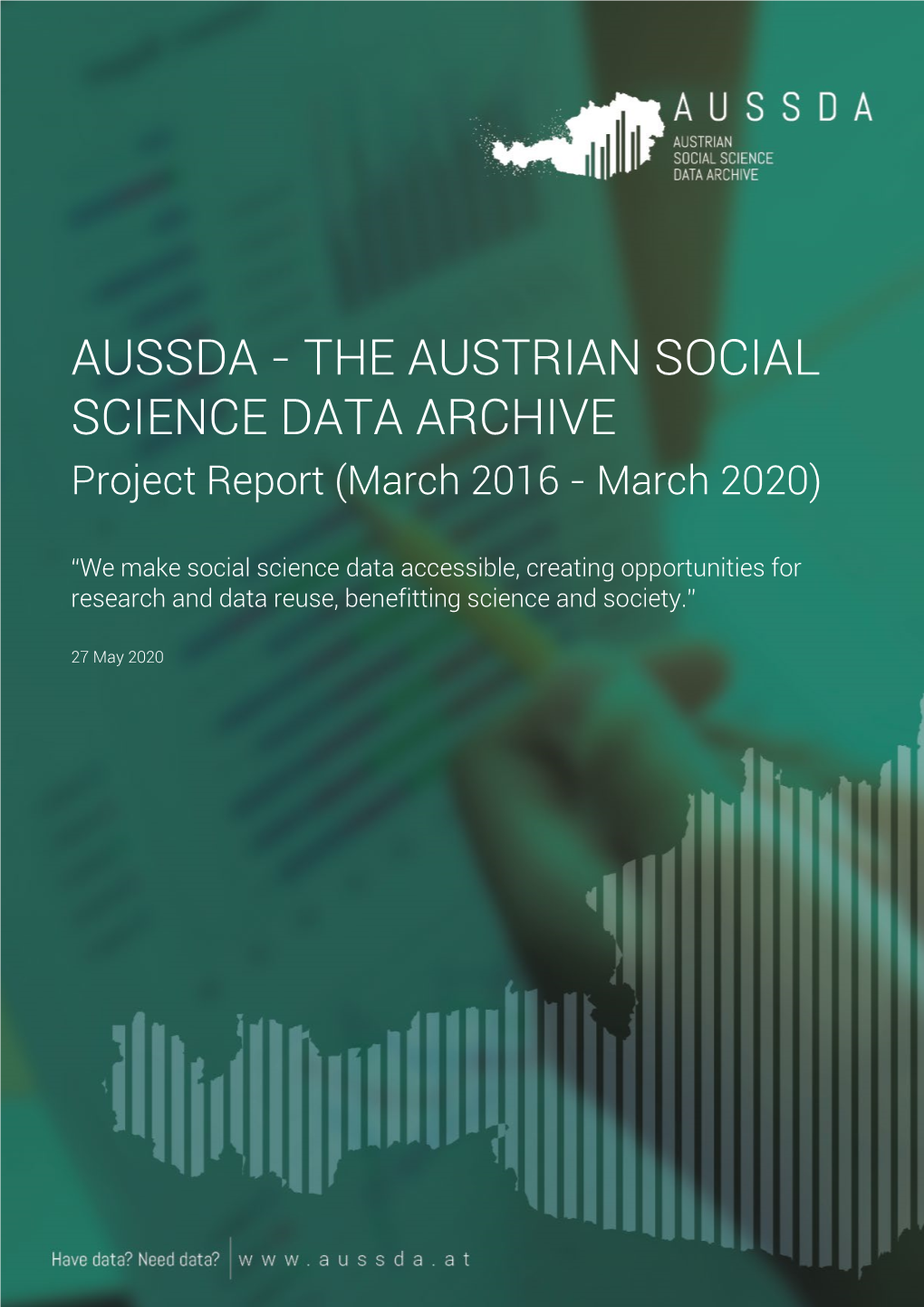 The Austrian Social Science Data Archive AUSSDA Is a Core Social Science Research Infrastructure in Austria Offering Research Data and Archiving Services