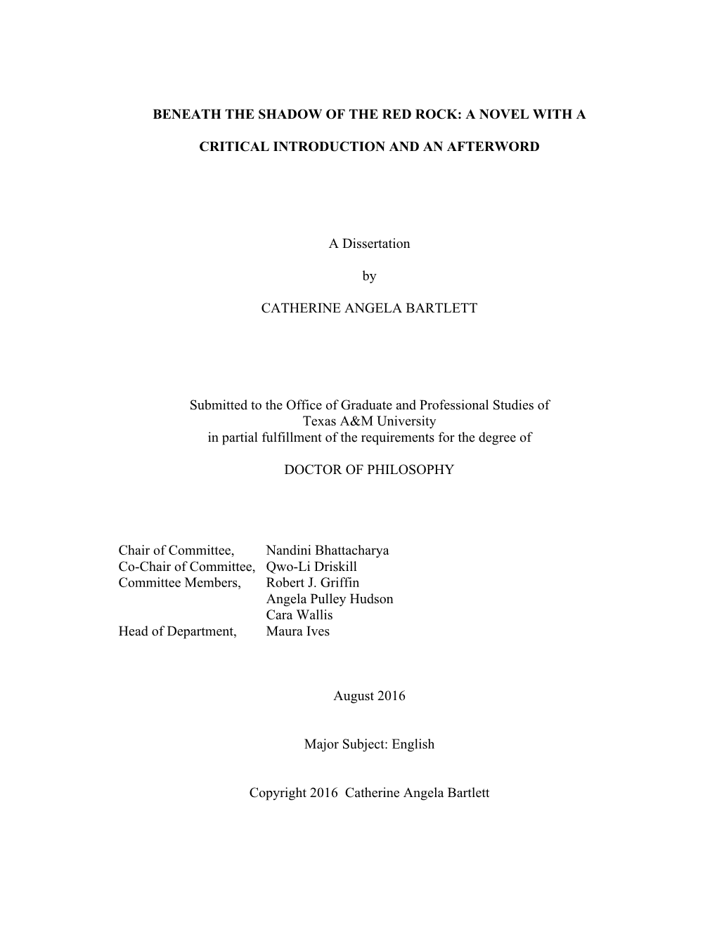 BENEATH the SHADOW of the RED ROCK: a NOVEL with a CRITICAL INTRODUCTION and an AFTERWORD a Dissertation by CATHERINE ANGELA