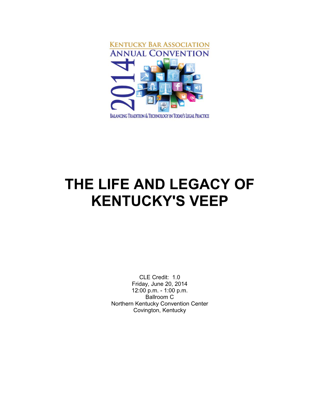 The Life and Legacy of Kentucky's Veep