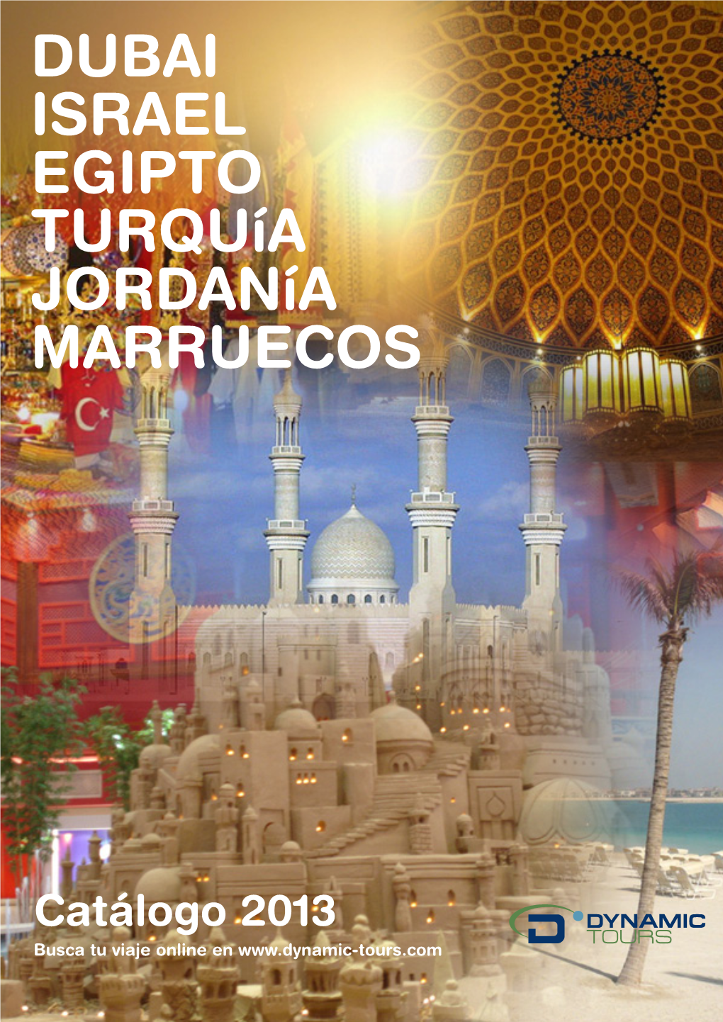 Dubai Israel Egipto Turquía Jordanía Marruecos