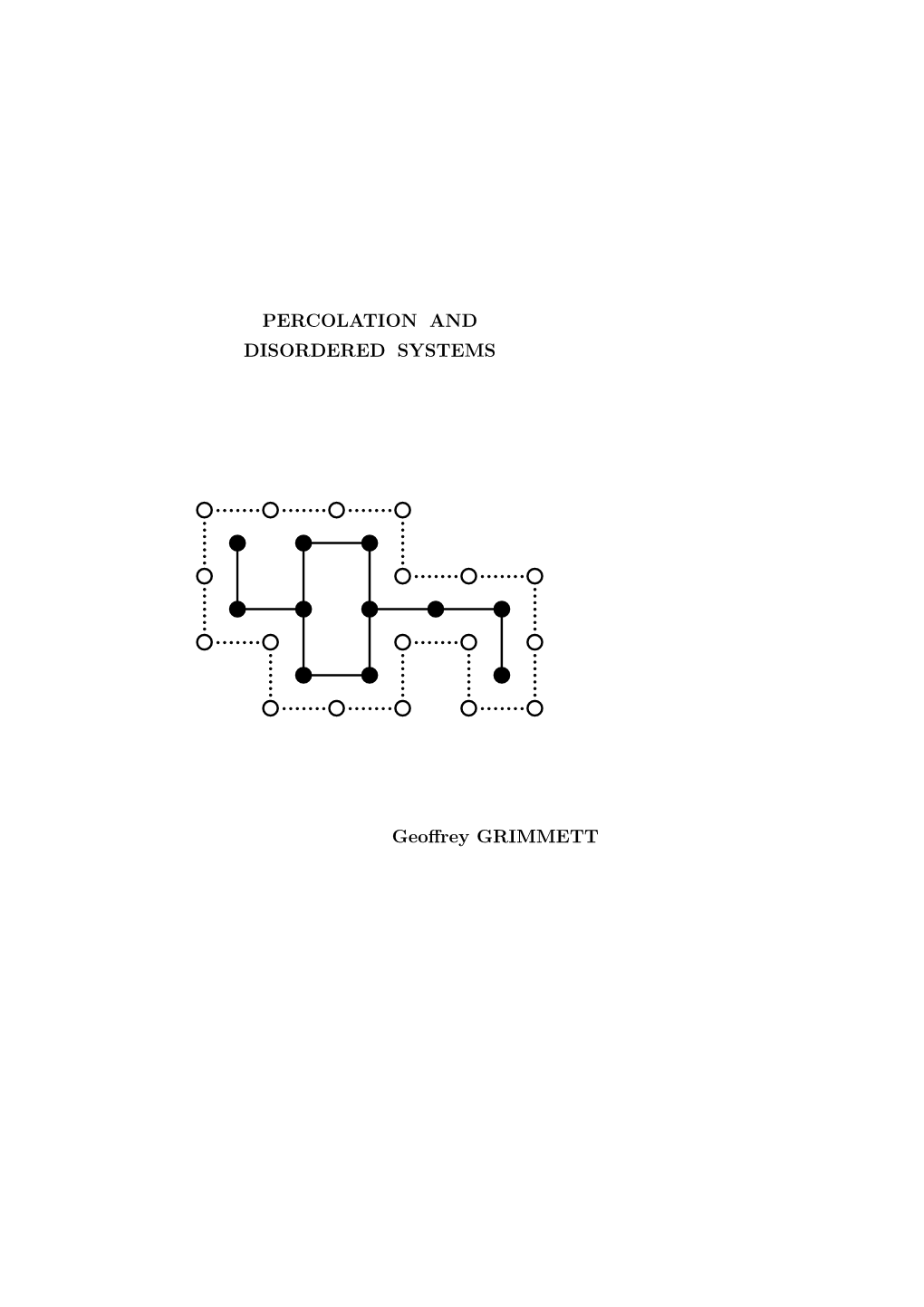 PERCOLATION and DISORDERED SYSTEMS Geoffrey GRIMMETT