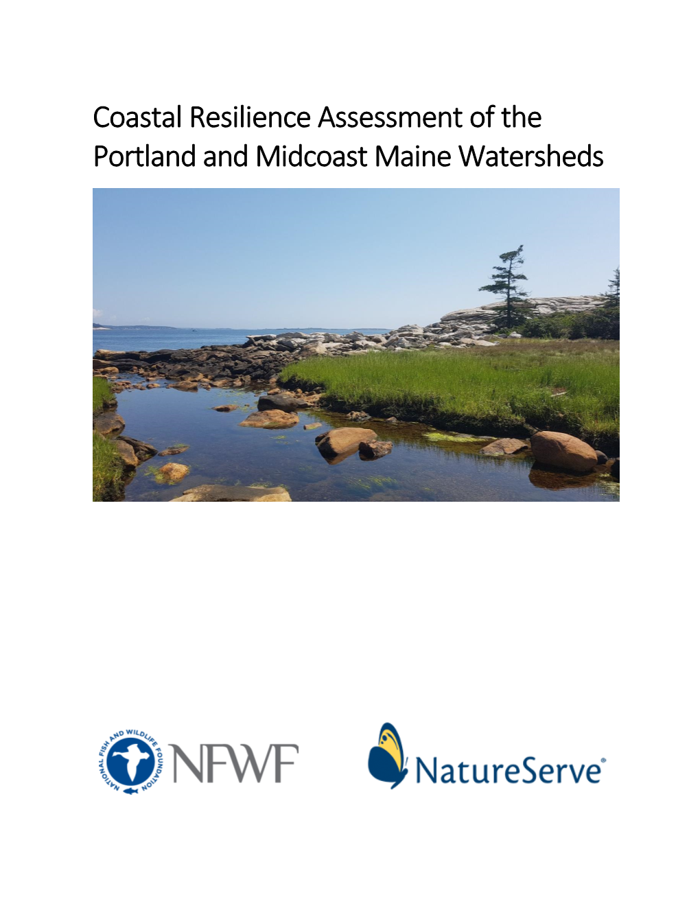 Coastal Resilience Assessment of the Portland and Midcoast Maine Watersheds