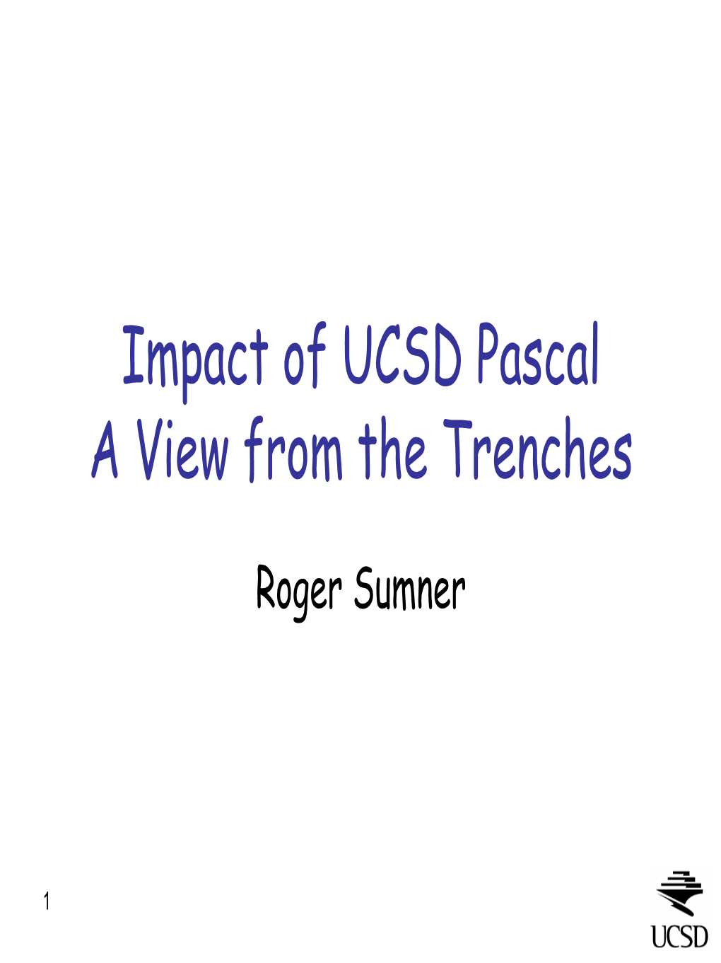 Impact of UCSD Pascal a View from the Trenches