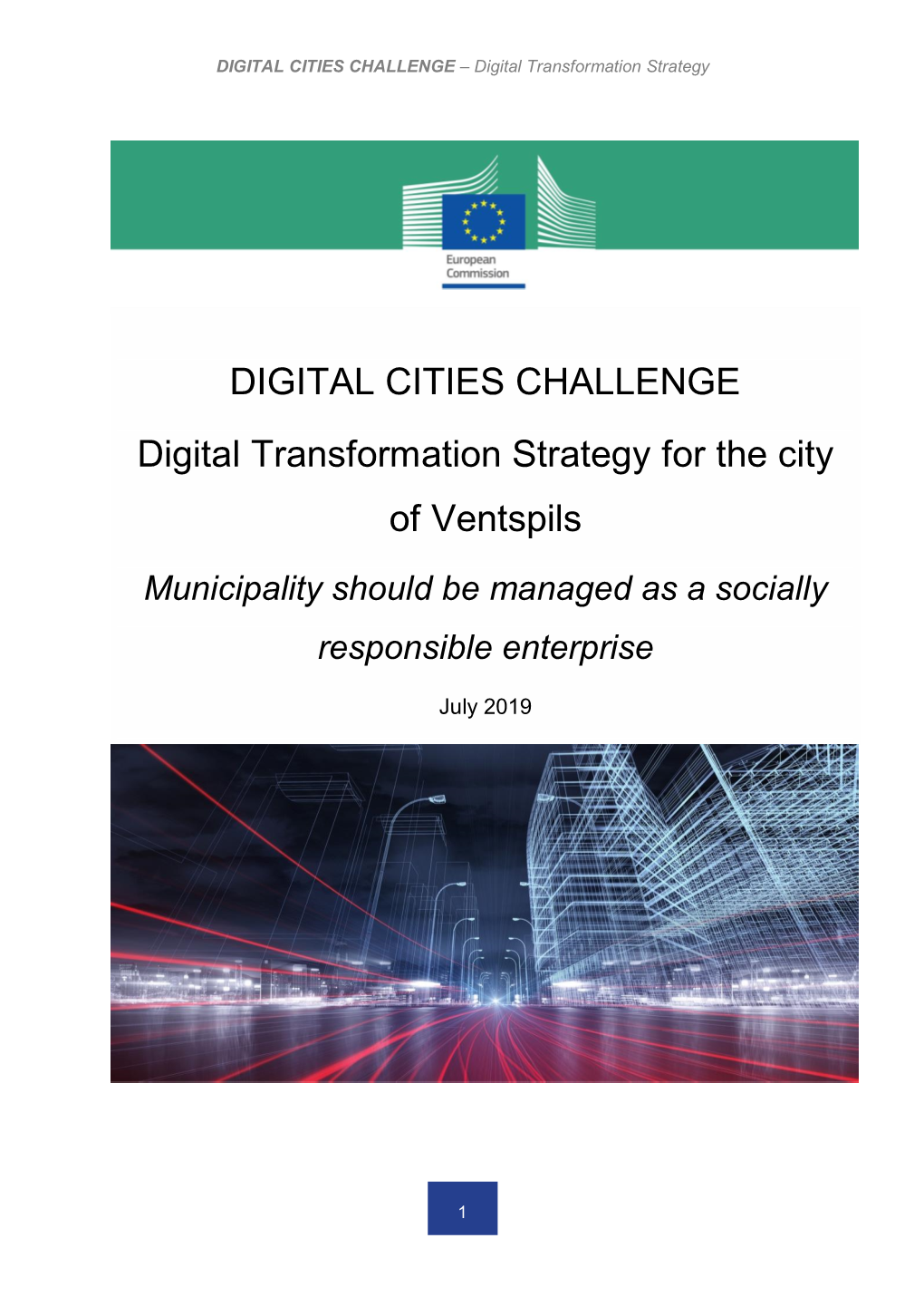 DIGITAL CITIES CHALLENGE Digital Transformation Strategy for the City of Ventspils Municipality Should Be Managed As a Socially Responsible Enterprise