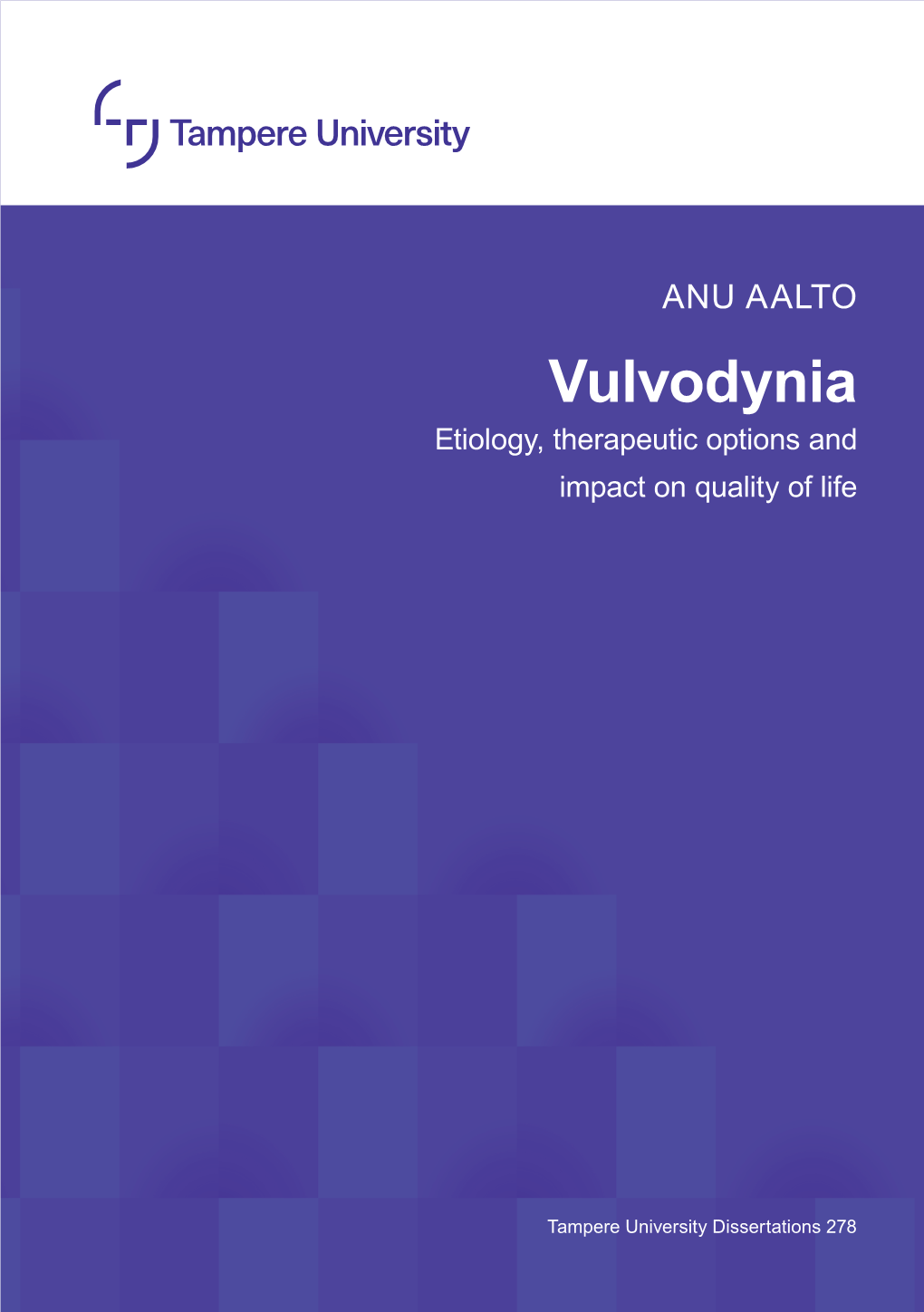 Vulvodynia Etiology, Therapeutic Options and Impact on Quality of Life