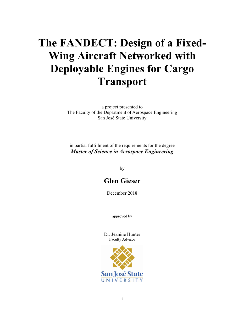 The FANDECT: Design of a Fixed- Wing Aircraft Networked with Deployable Engines for Cargo Transport
