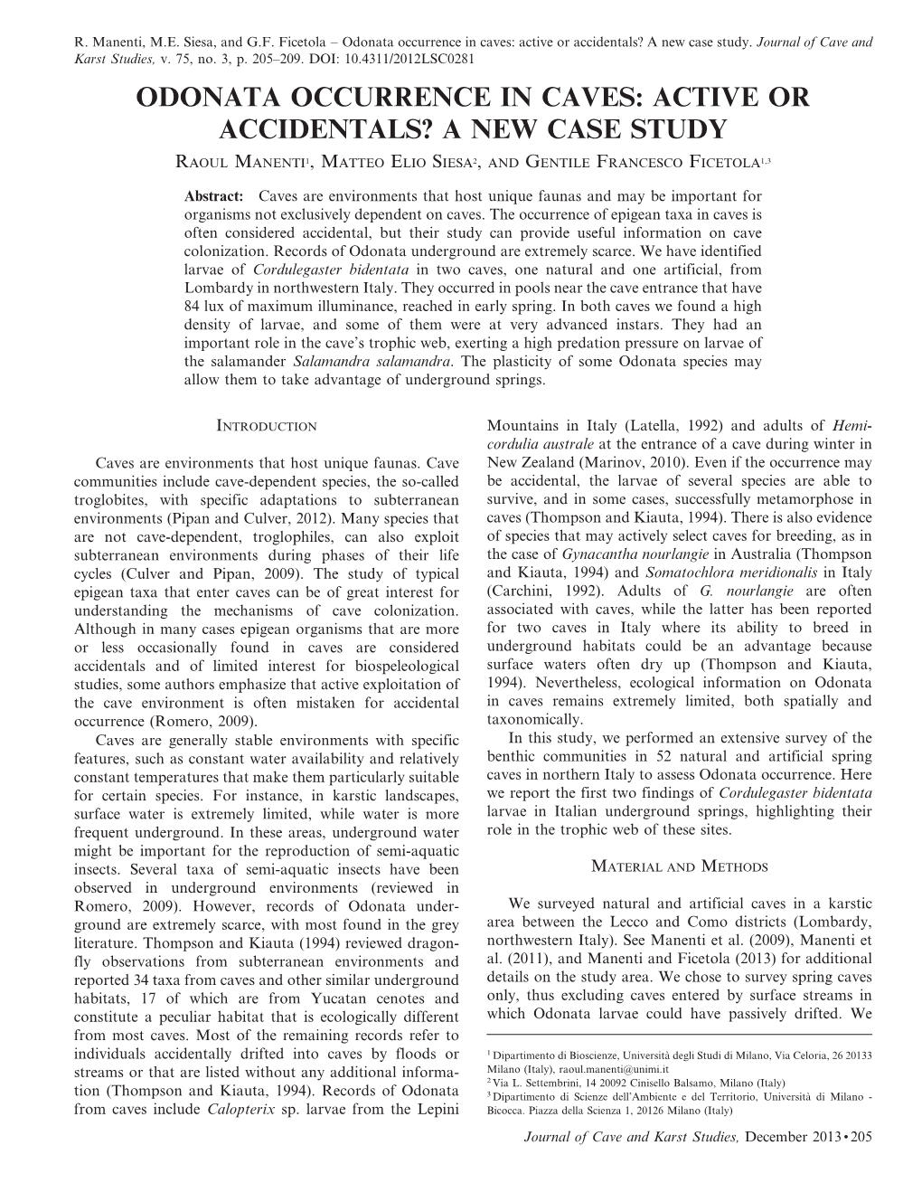 Odonata Occurrence in Caves: Active Or Accidentals? a New Case Study