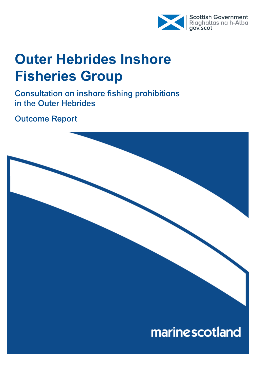 Consultation on Inshore Fishing Prohibitions in the Outer Hebrides Outcome Report
