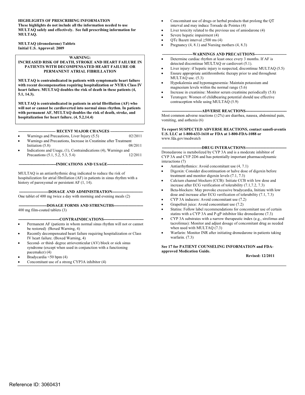 MULTAQ (Dronedarone) Tablets  Pregnancy (4, 8.1) and Nursing Mothers (4, 8.3) Initial U.S