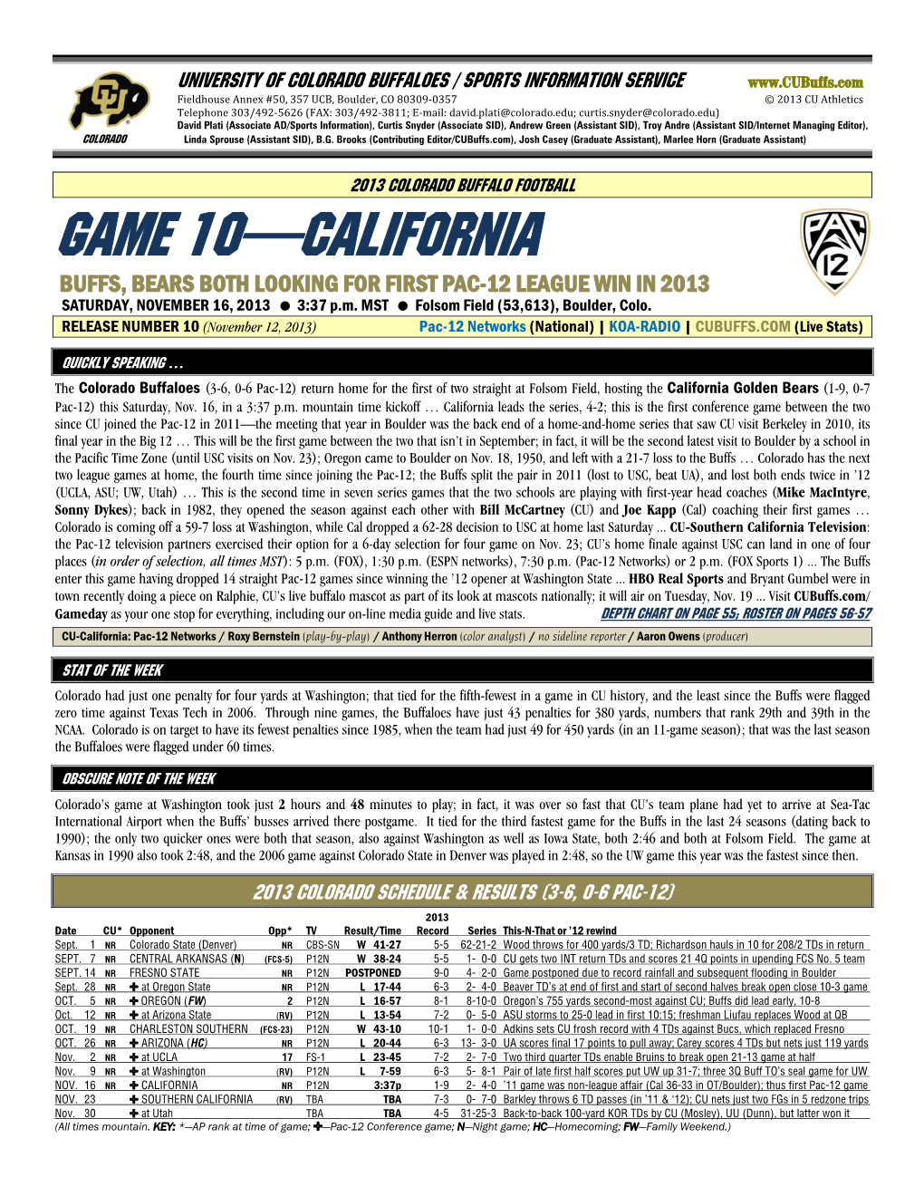 GAME 10—CALIFORNIA BUFFS, BEARS BOTH LOOKING for FIRST PAC-12 LEAGUE WIN in 2013 SATURDAY, NOVEMBER 16, 2013 3:37 P.M