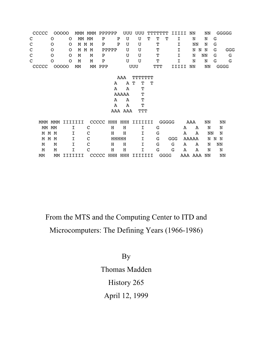 Computing at Michigan Thomas Madden 3