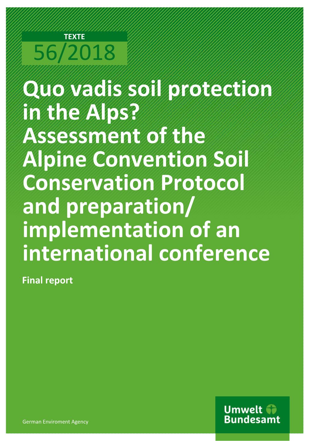 Assessment of the Alpine Convention Soil Conservation Protocol and Preparation/ Implementation of an International Conference Final Report
