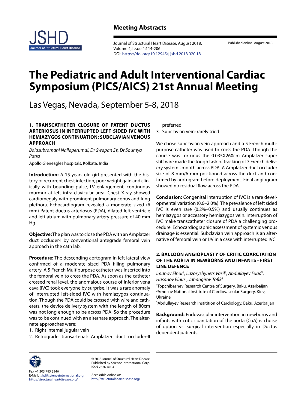 The Pediatric and Adult Interventional Cardiac Symposium (PICS/AICS) 21St Annual Meeting Las Vegas, Nevada, September 5-8, 2018