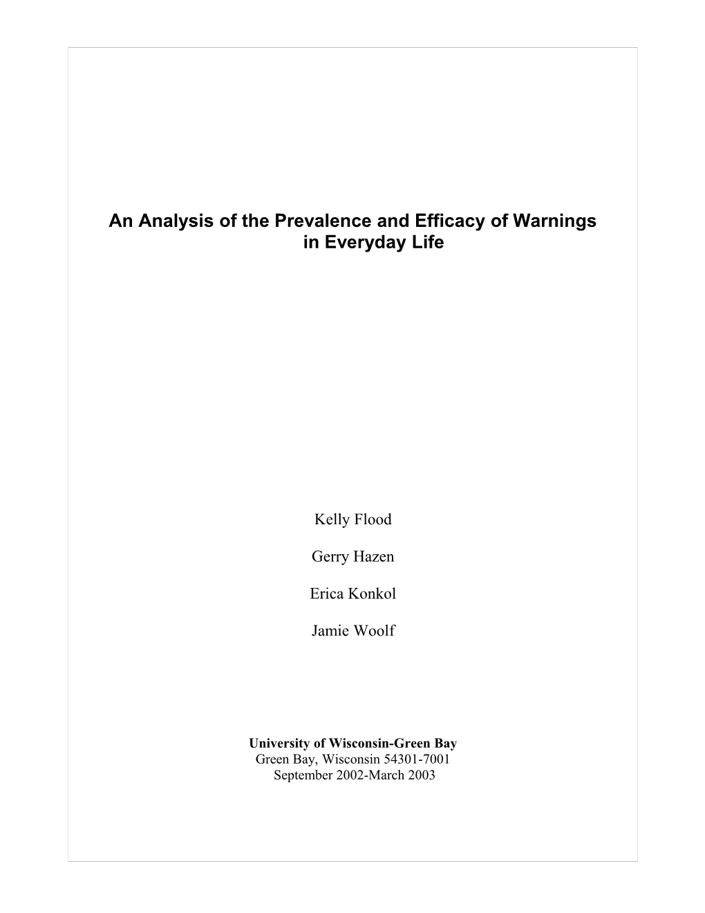 An Analysis of the Prevalence and Efficacy of Warnings in Everyday Life