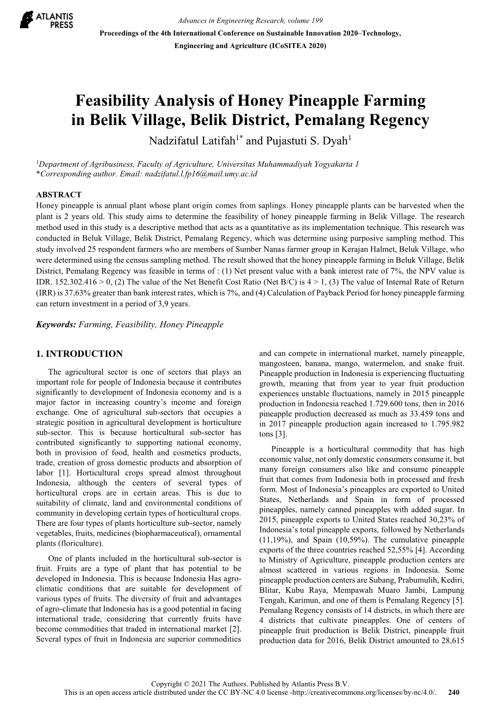 Feasibility Analysis of Honey Pineapple Farming in Belik Village, Belik District, Pemalang Regency Nadzifatul Latifah1* and Pujastuti S