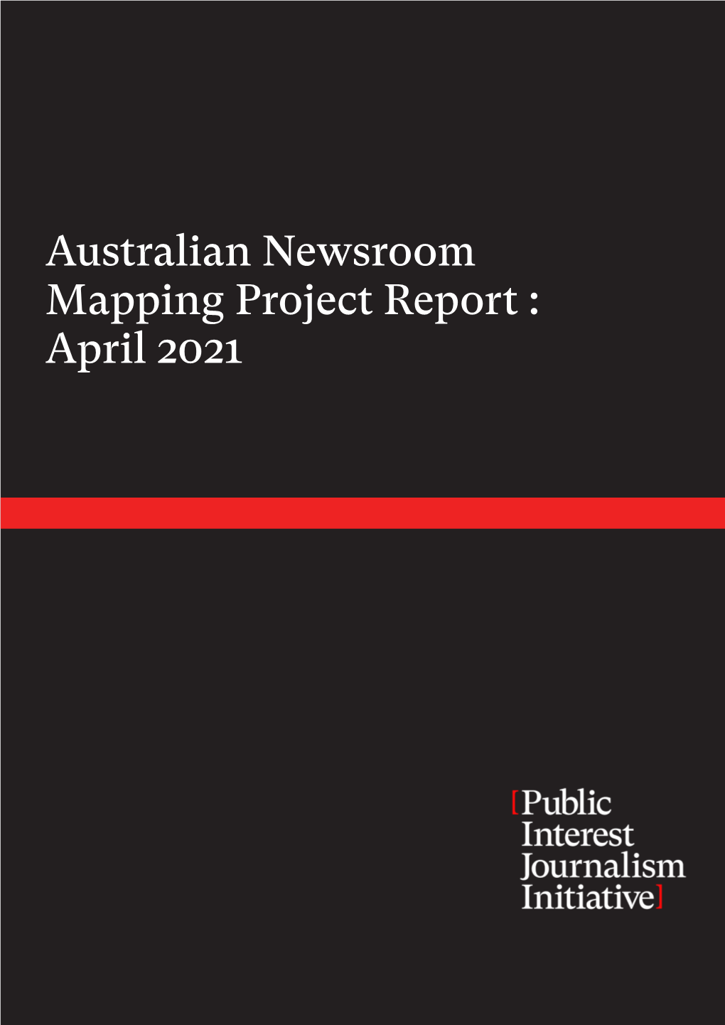 Australian Newsroom Mapping Project Report : April 2021