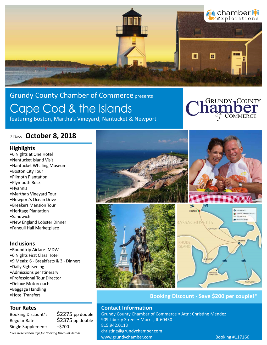 Chamber of Commerce Presents GRUNDY COUNTY Cape Cod & the Islands Chamber O COMMERCE Featuring Boston, Martha’S Vineyard, Nantucket & Newport F