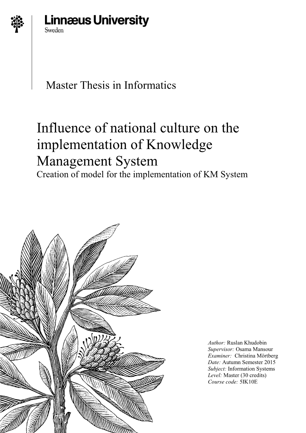 Influence of National Culture on the Implementation of Knowledge Management System Creation of Model for the Implementation of KM System