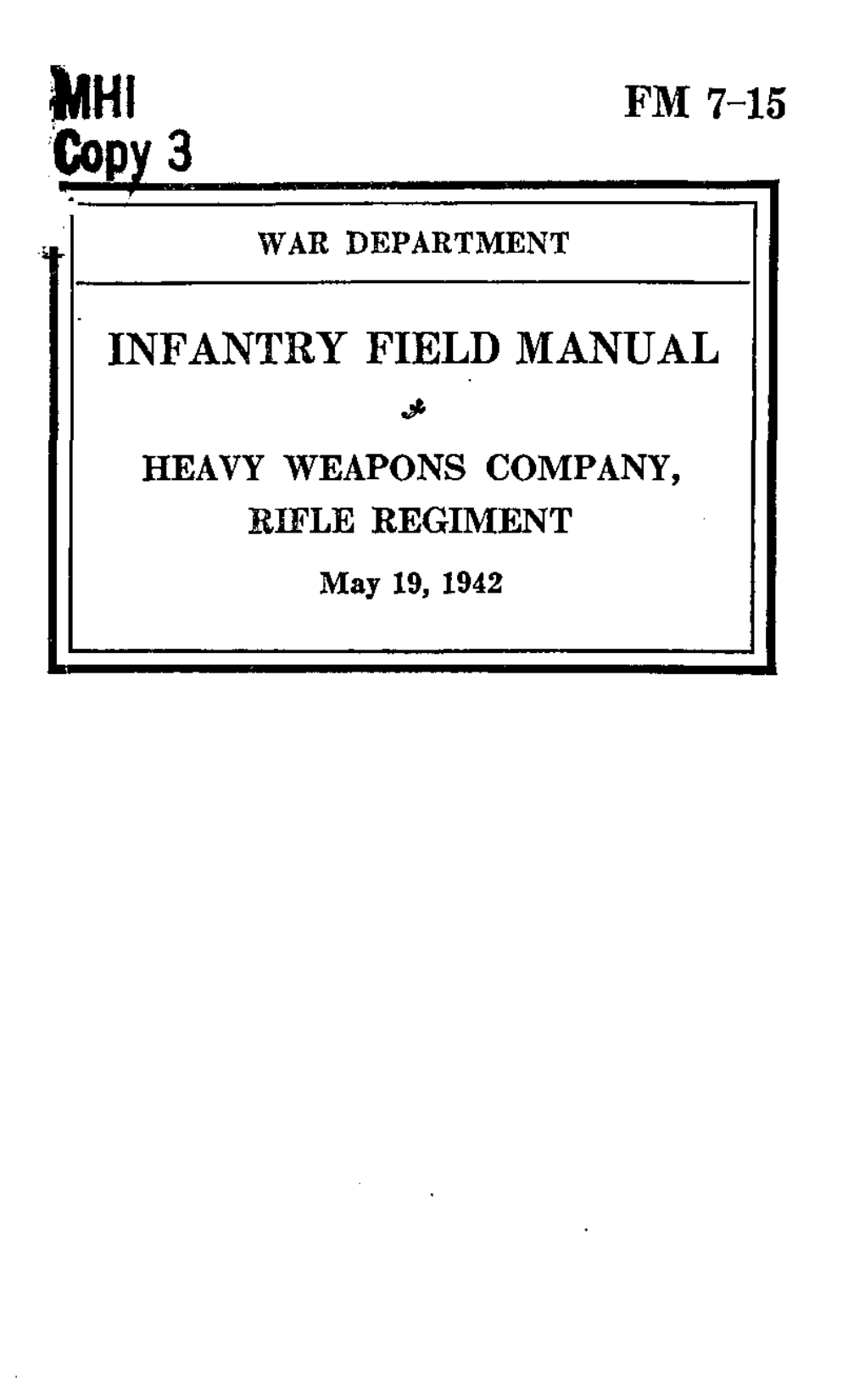 HEAVY WEAPONS COMPANY, RIFLE REGIMENT May 19, 1942 CHANNON, R.I