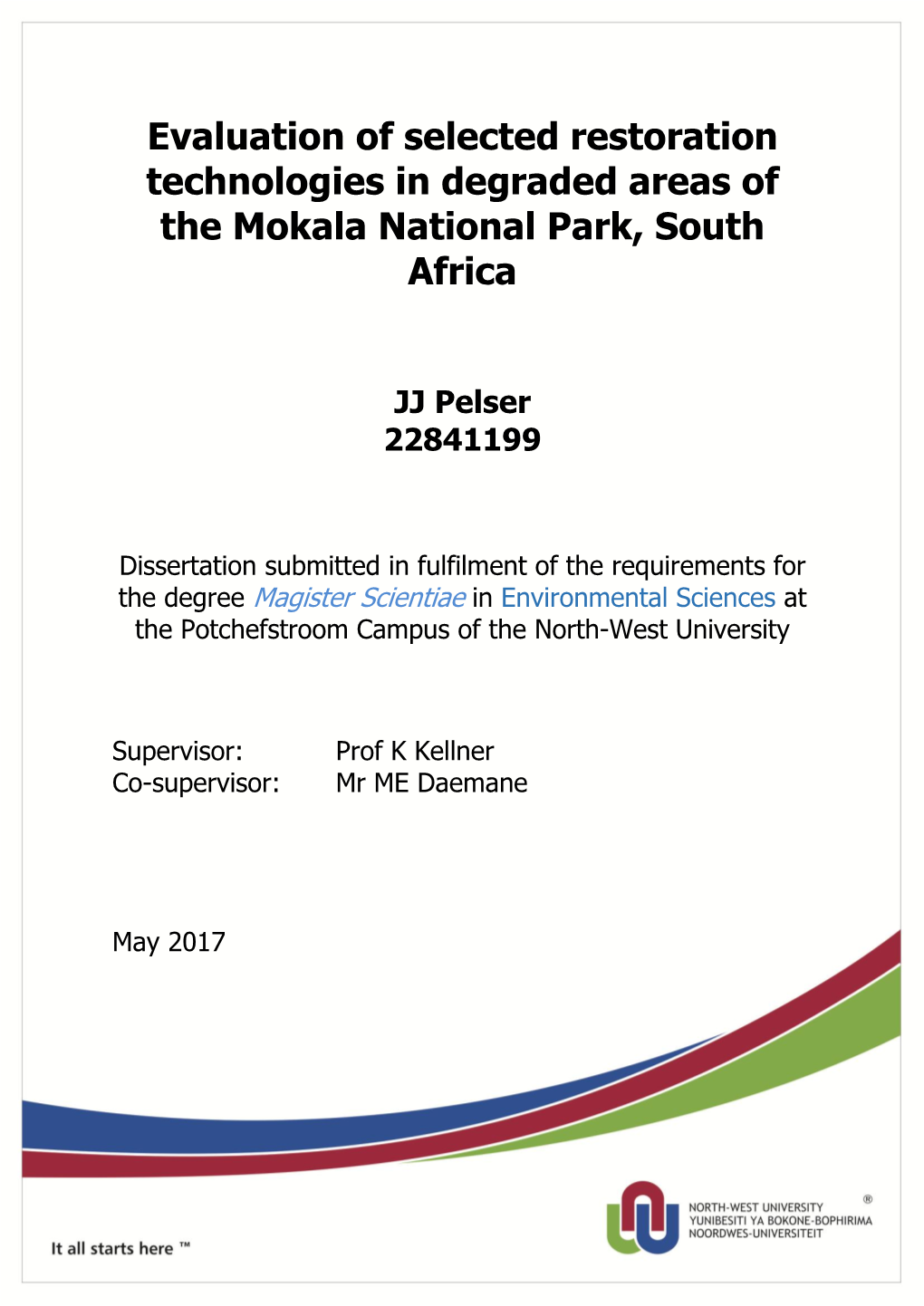 Evaluation of Selected Restoration Technologies in Degraded Areas of the Mokala National Park, South Africa