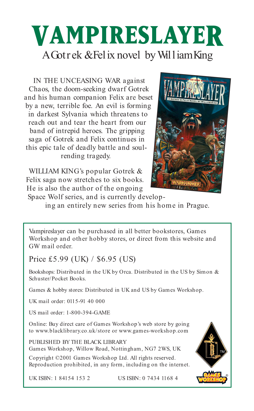 Vampireslayer Can Be Purchased in All Better Bookstores, Games Workshop and Other Hobby Stores, Or Direct from This Website and GW Mail Order