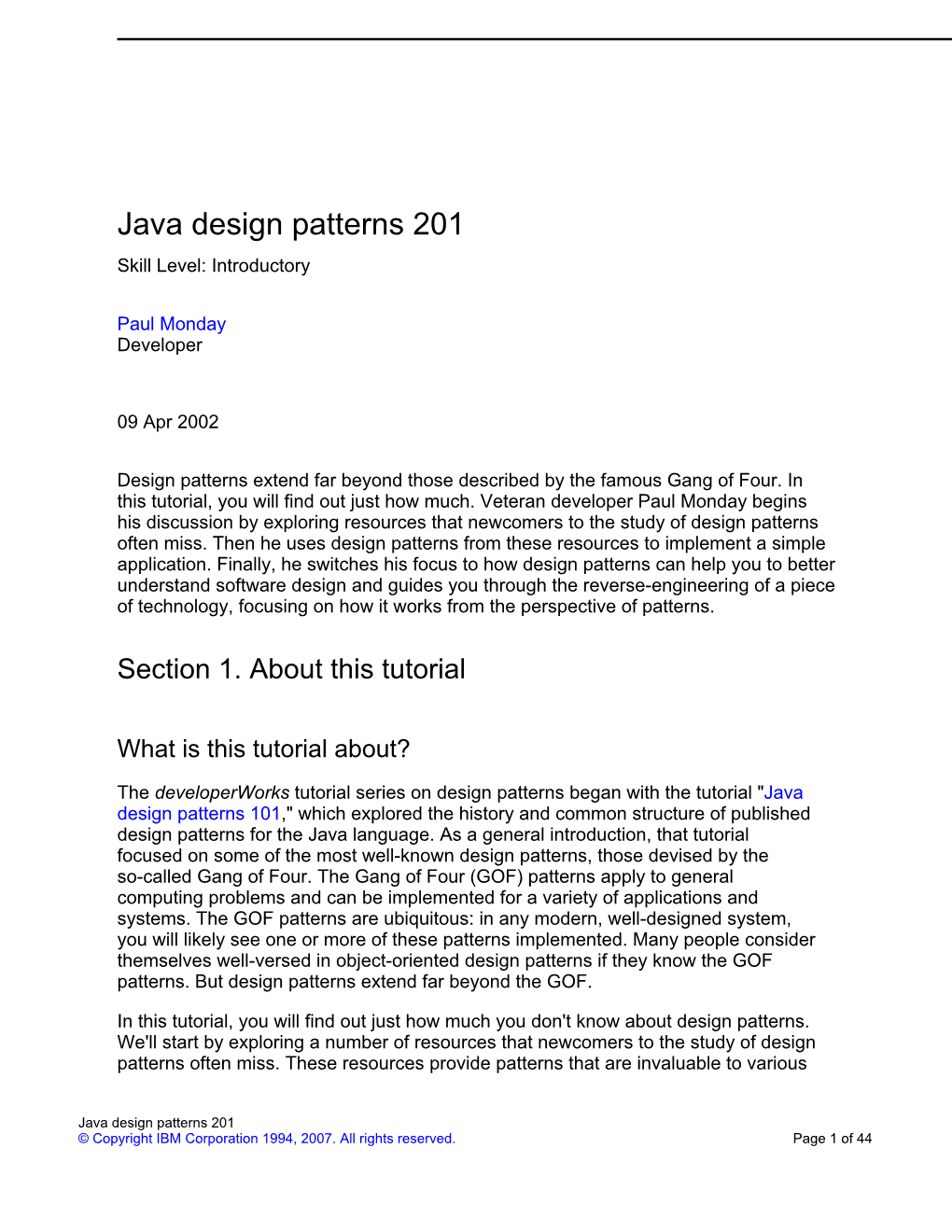 Java Design Patterns 201 Skill Level: Introductory