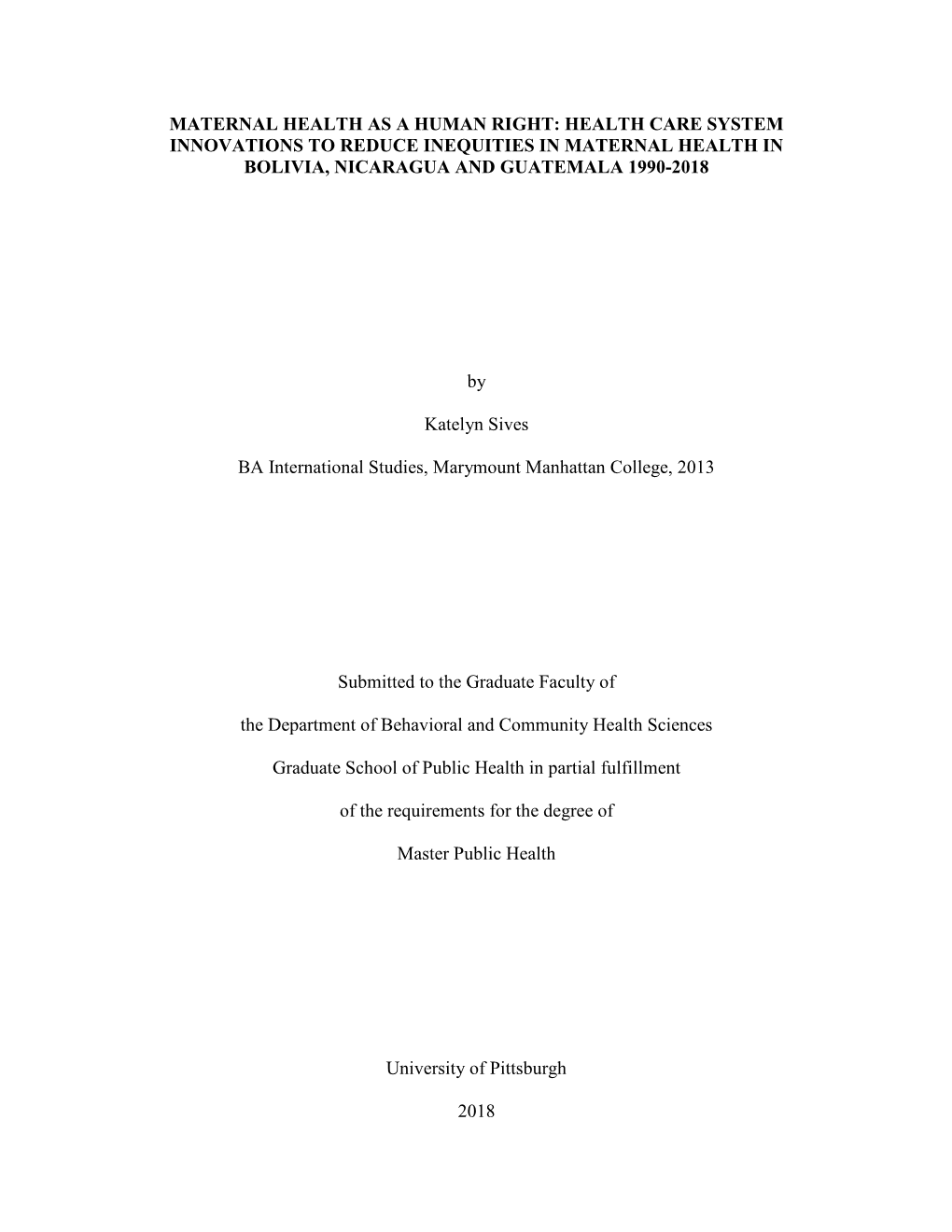 Maternal Health As a Human Right: Health Care System Innovations to Reduce Inequities in Maternal Health in Bolivia, Nicaragua and Guatemala 1990-2018