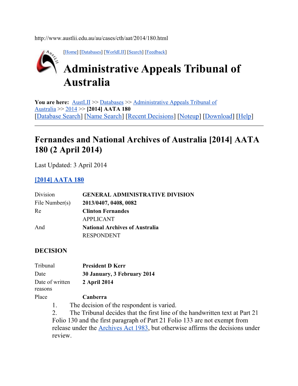 Administrative Appeals Tribunal of Australia >> 2014 >> [2014] AATA 180 [Database Search] [Name Search] [Recent Decisions] [Noteup] [Download] [Help]