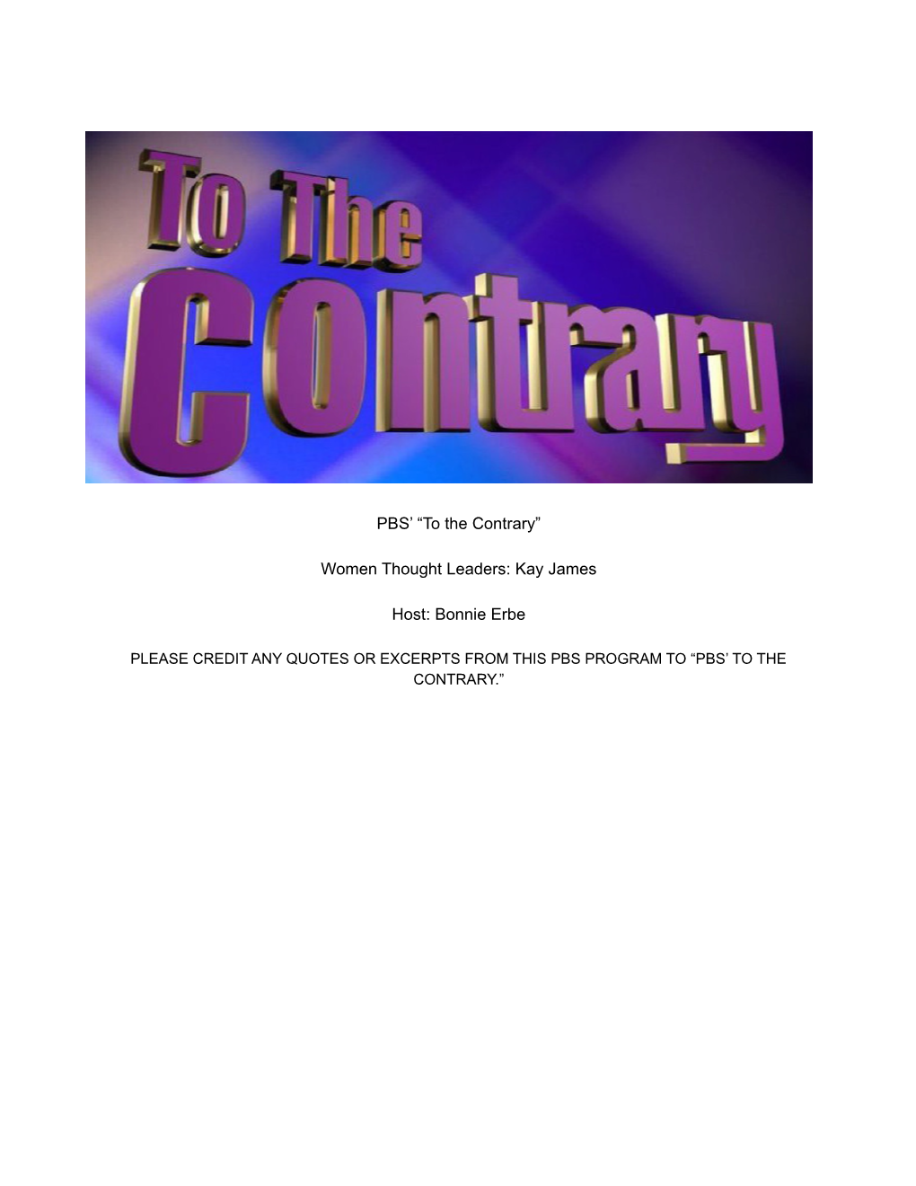 PBS' “To the Contrary” Women Thought Leaders: Kay James Host