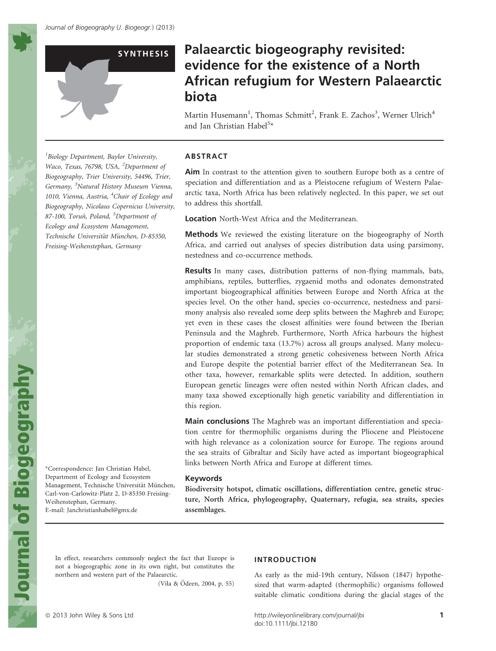 Palaearctic Biogeography Revisited: Evidence for the Existence of a North African Refugium for Western Palaearctic Biota Martin Husemann1, Thomas Schmitt2, Frank E