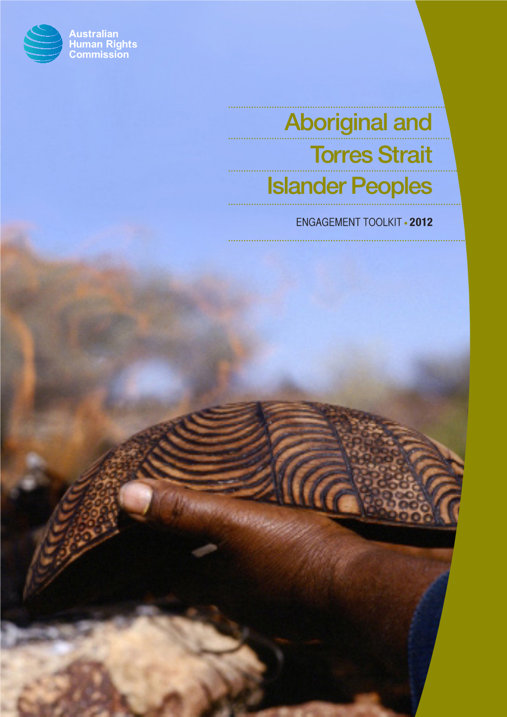 Aboriginal and Torres Strait Islander Peoples Engagement Toolkit 2012