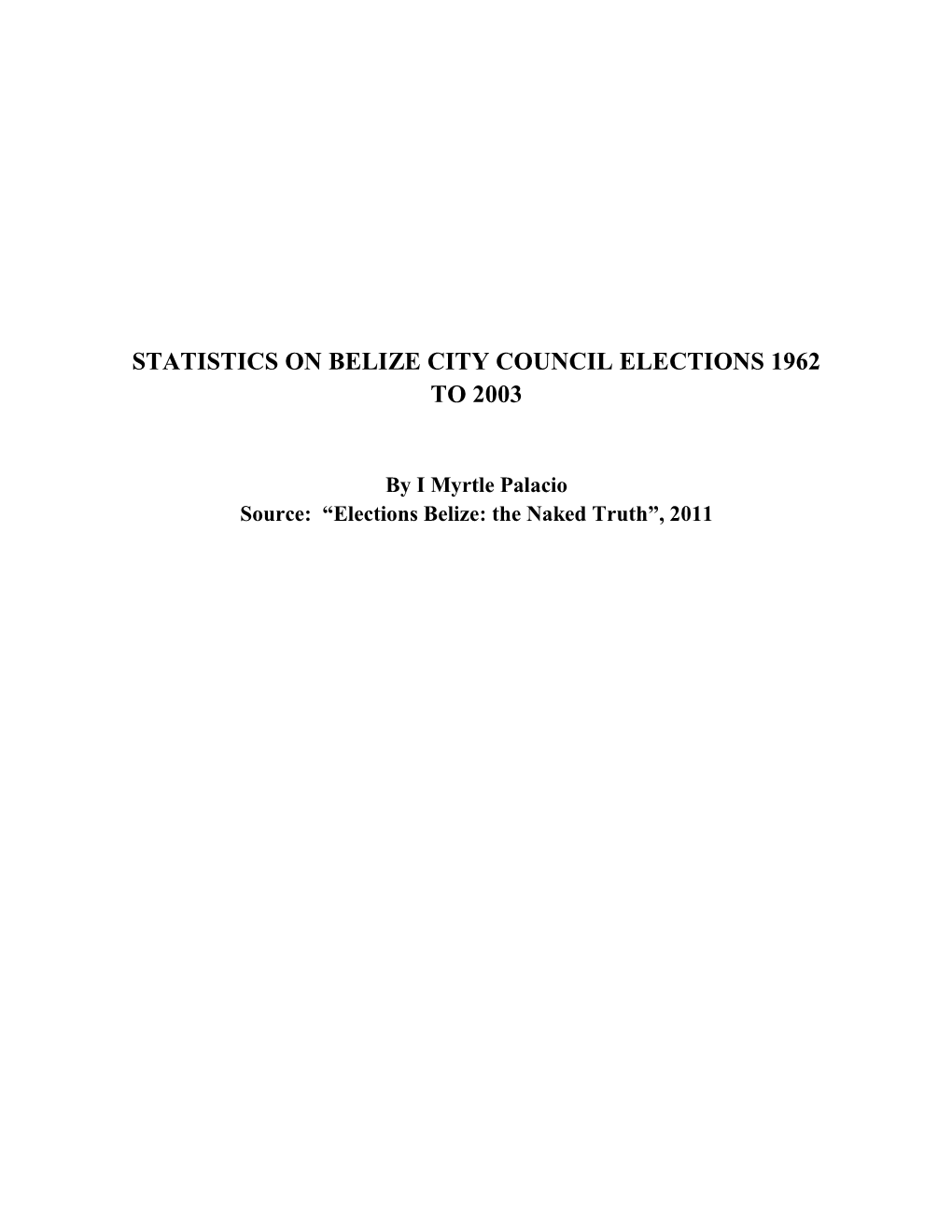 Statistics on Belize City Council Elections 1962 to 2003