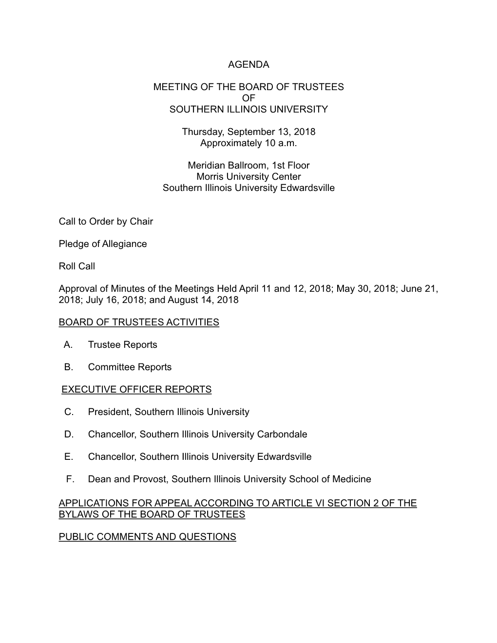 AGENDA MEETING of the BOARD of TRUSTEES of SOUTHERN ILLINOIS UNIVERSITY Thursday, September 13, 2018 Approximately 10 A.M. Merid
