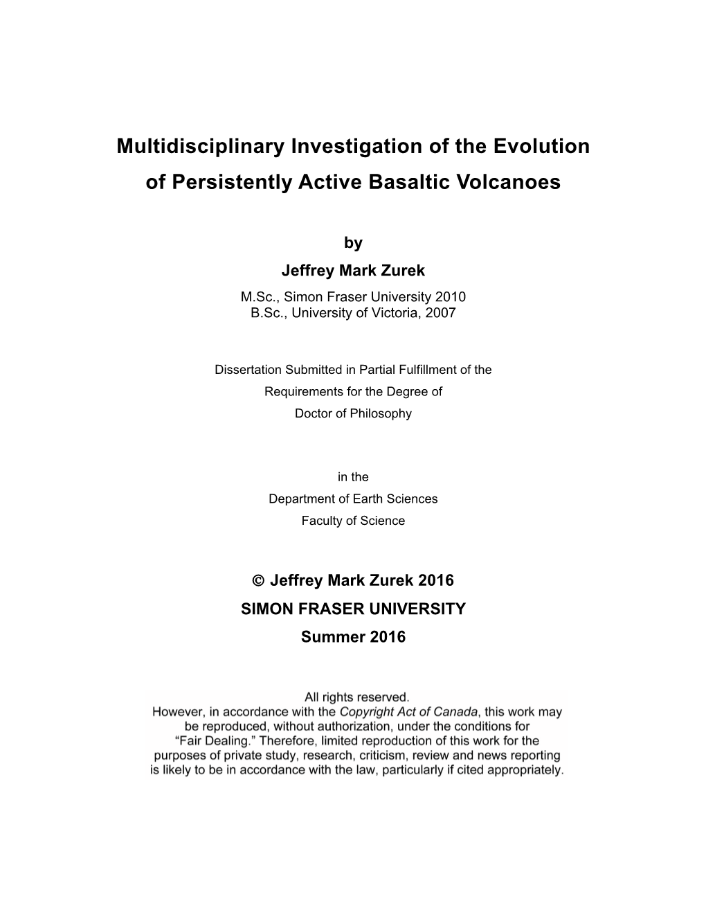 Multidisciplinary Investigation of the Evolution of Persistently Active Basaltic Volcanoes