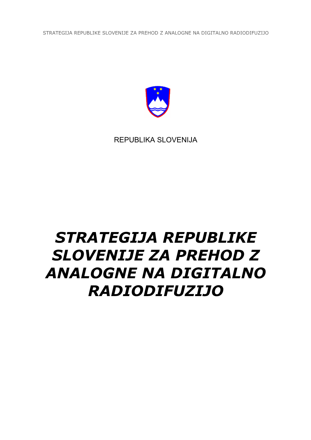 Strategija Republike Slovenije Za Prehod Z Analogne Na Digitalno Radiodifuzijo