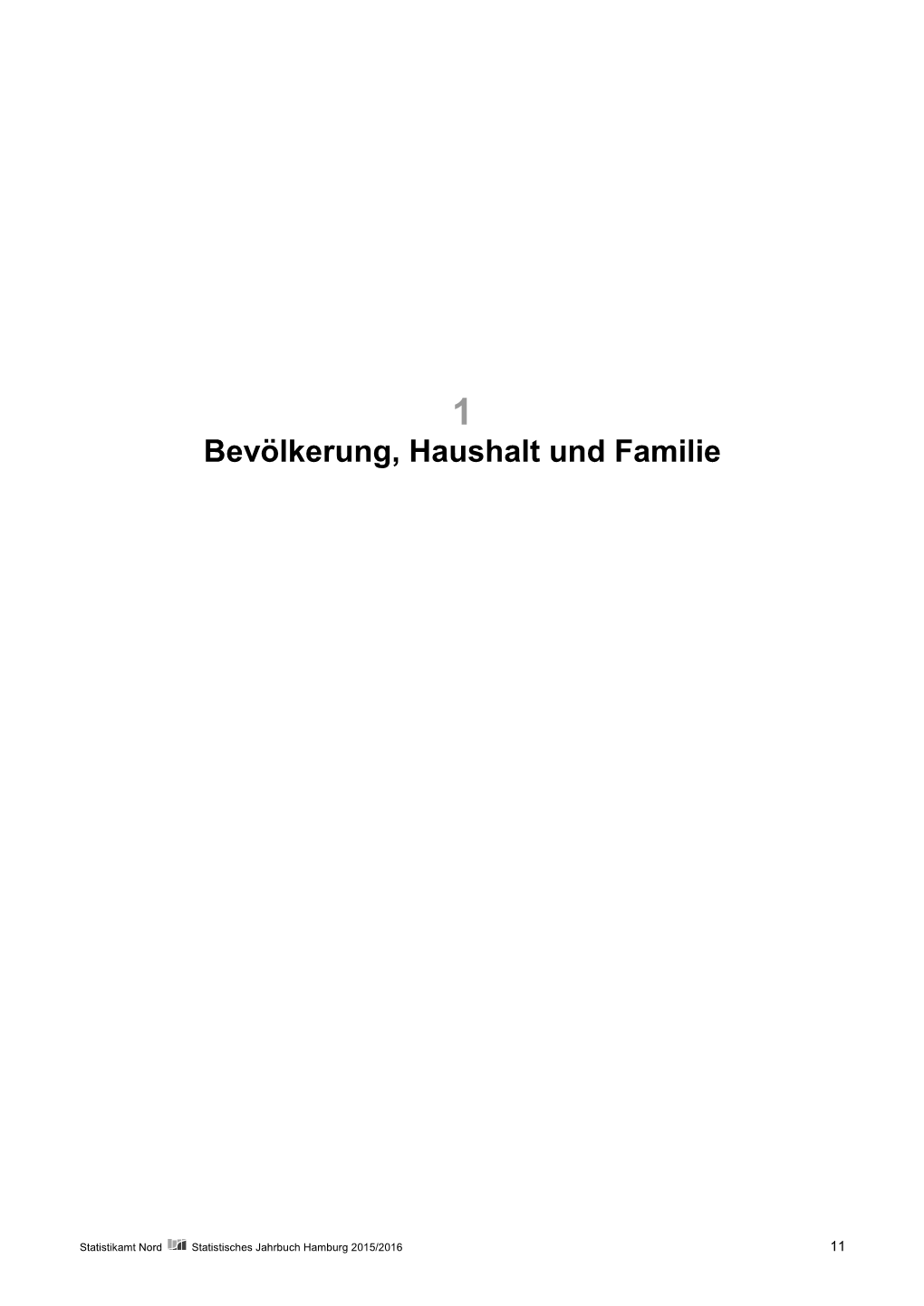 Statistisches Jahrbuch Hamburg 2015/2016 11 1 Bevölkerung, Haushalt Und Familie