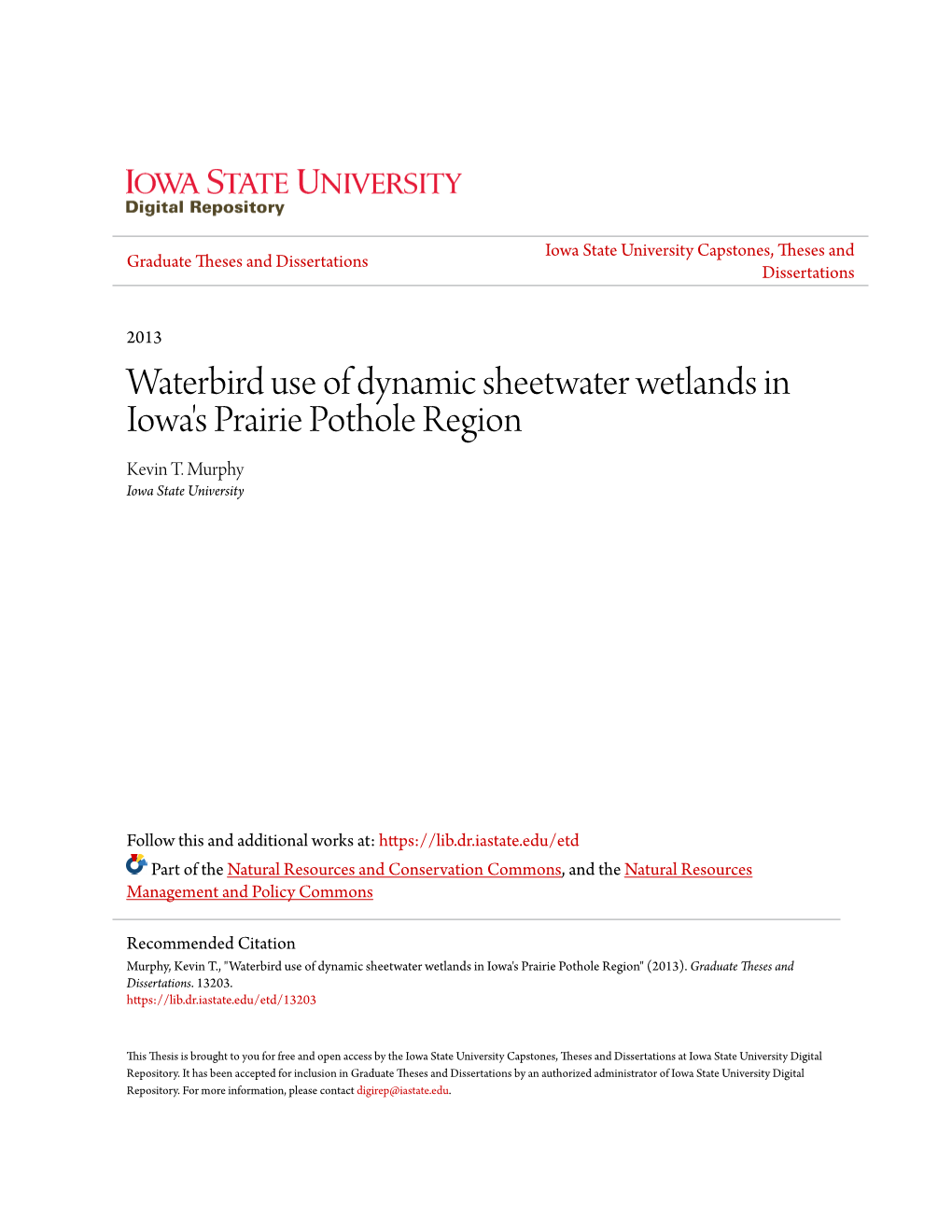 Waterbird Use of Dynamic Sheetwater Wetlands in Iowa's Prairie Pothole Region Kevin T