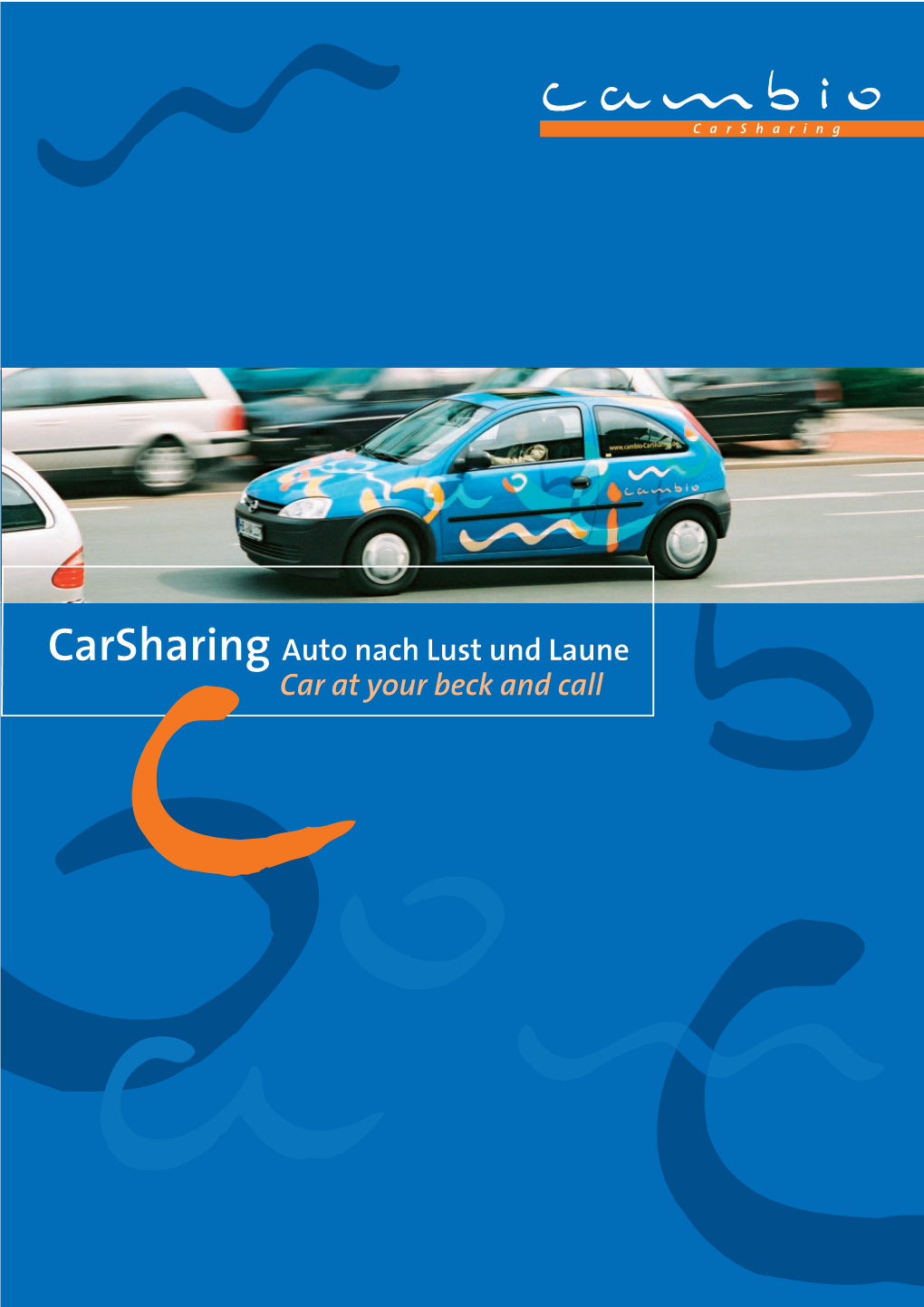 Carsharing Auto Nach Lust Und Laune Car at Your Beck and Call Liebe Leserinnen Und Leser, Dear Readers