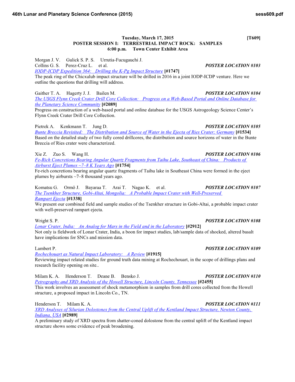 Tuesday, March 17, 2015 [T609] POSTER SESSION I: TERRESTRIAL IMPACT ROCK: SAMPLES 6:00 P.M. Town Center Exhibit Area Morgan