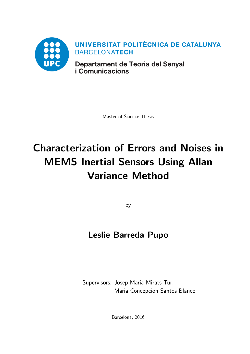 Characterization of Errors and Noises in MEMS Inertial Sensors Using Allan Variance Method
