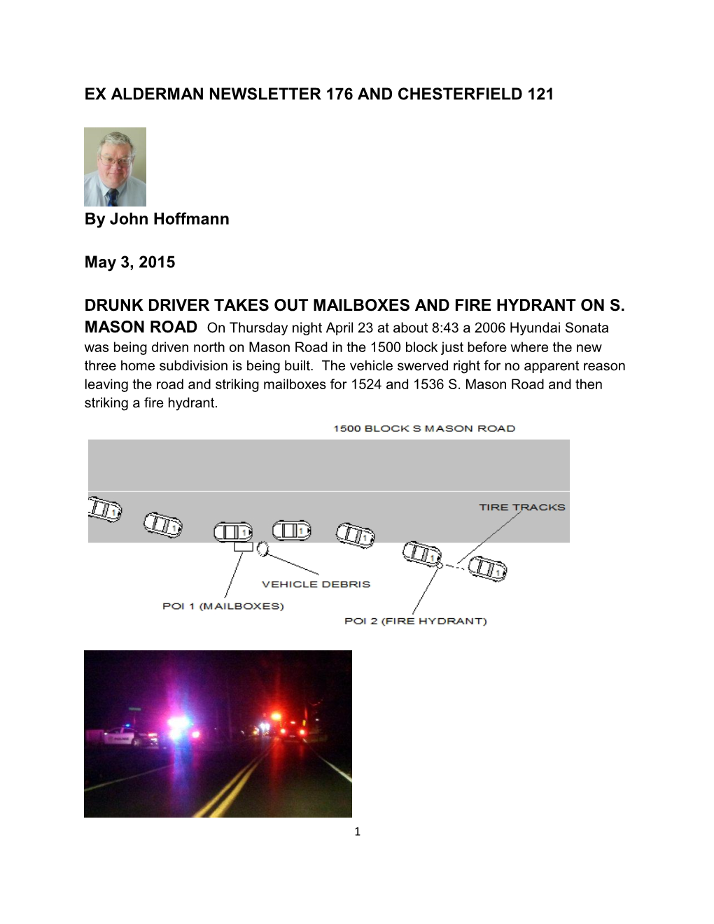 EX ALDERMAN NEWSLETTER 176 and CHESTERFIELD 121 by John Hoffmann May 3, 2015 DRUNK DRIVER TAKES out MAILBOXES and FIRE HYDRANT O