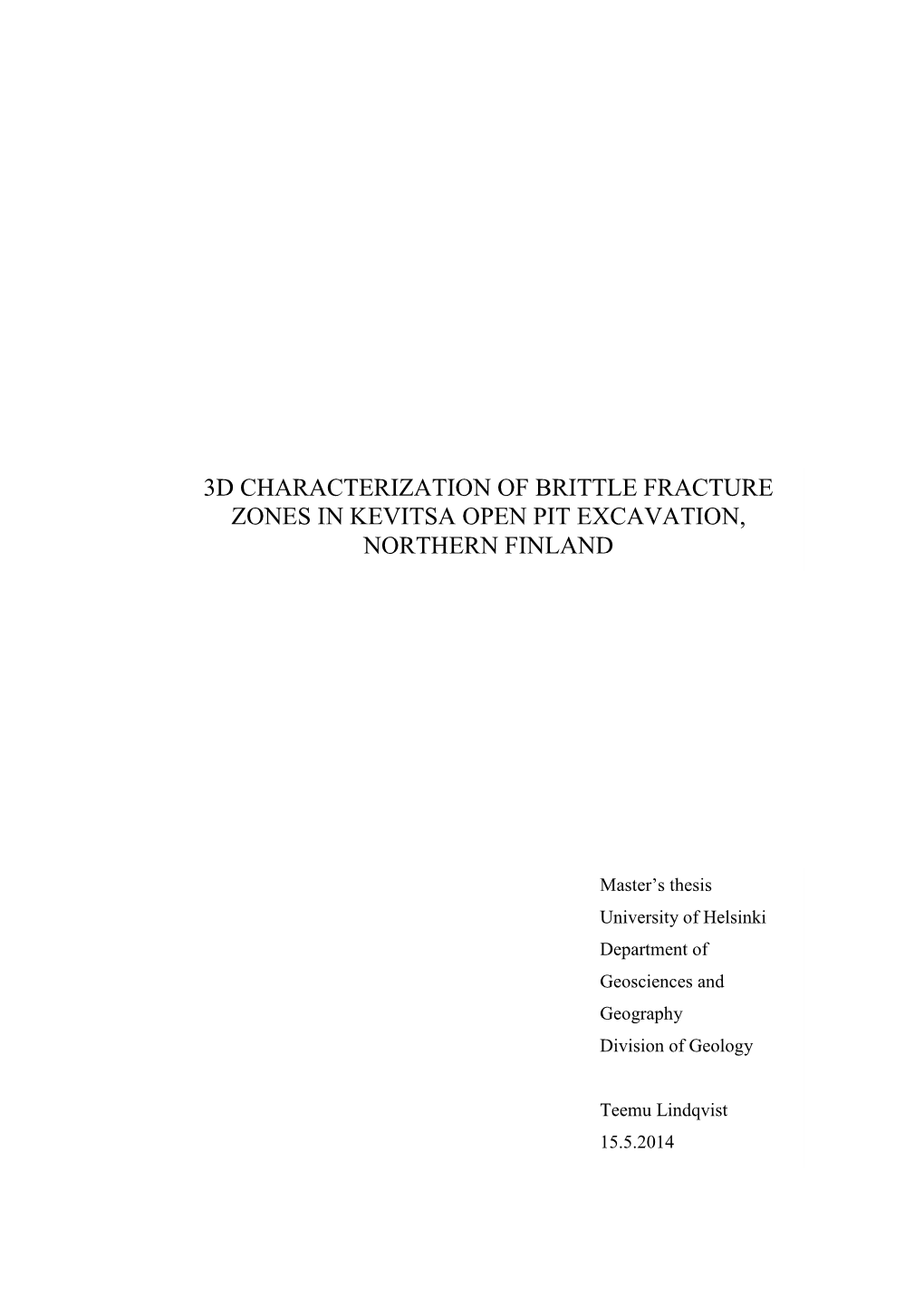 3D Characterization of Brittle Fracture Zones in Kevitsa Open Pit Excavation, Northern Finland