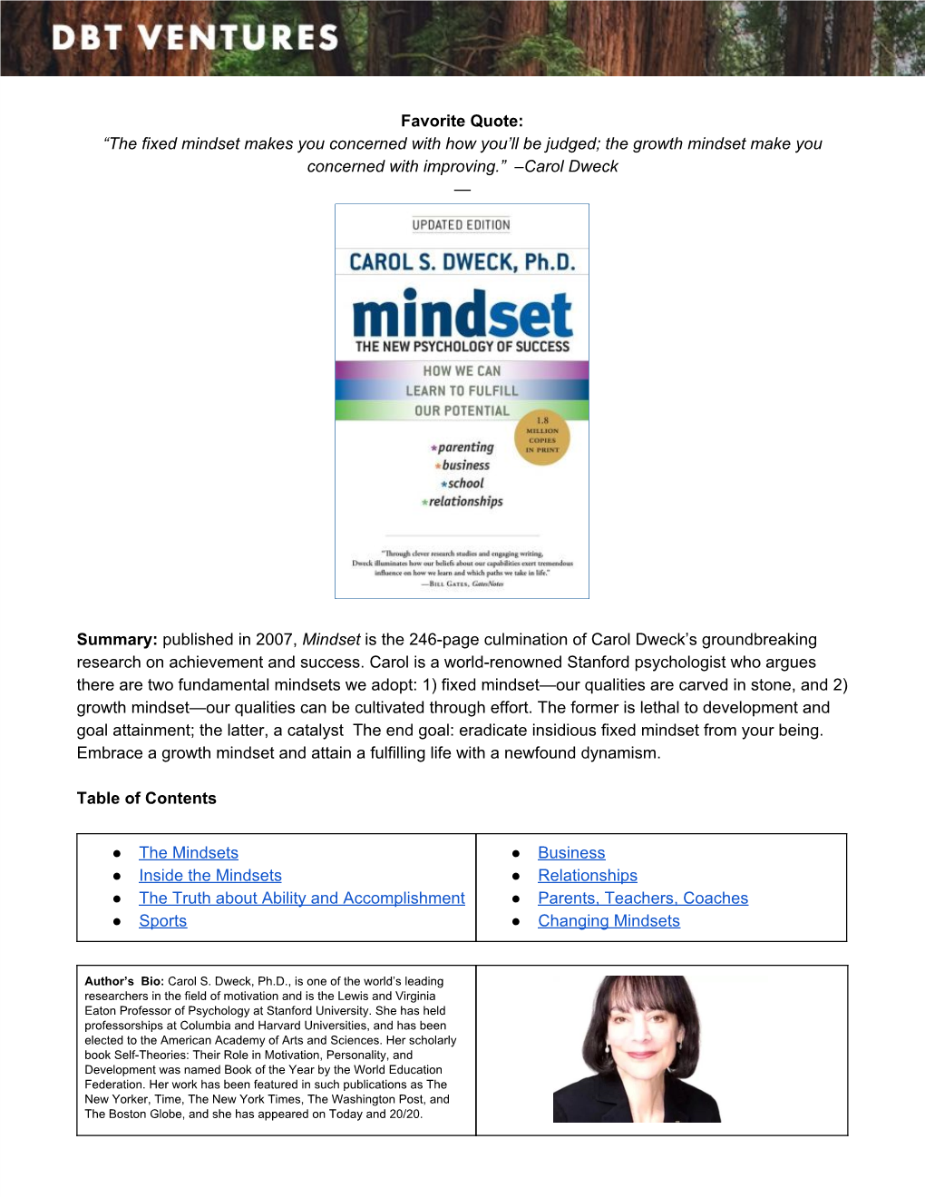 Favorite Quote: “The Fixed Mindset Makes You Concerned with How You’Ll Be Judged; the Growth Mindset Make You Concerned with Improving.” –Carol Dweck —