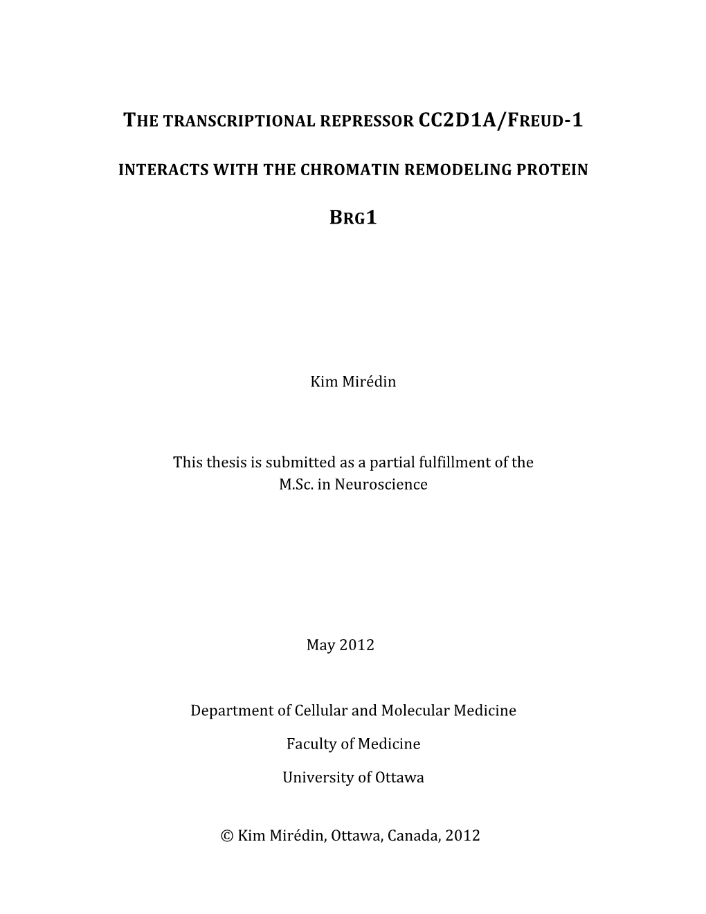 The Transcriptional Repressor Cc2d1a/Freud-1